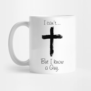 I can't but I know a guy Christian Mug